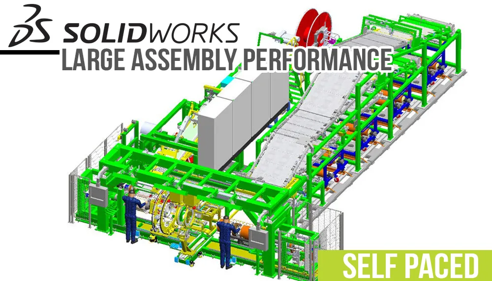 SOLIDWORKS Large Assembly Performance l Self Paced Training Survey